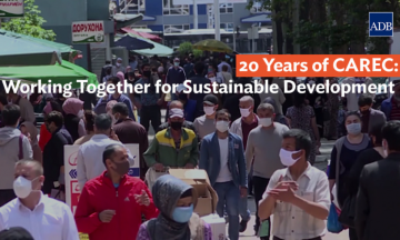 20 Years of CAREC: Working Together for Sustainable Development