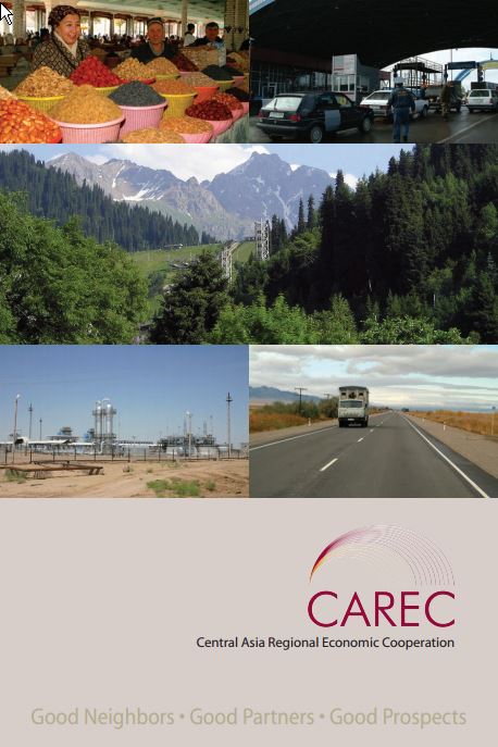 Central Asia Regional Economic Cooperation (CAREC): Good Neighbors, Good Partners, Good Prospects