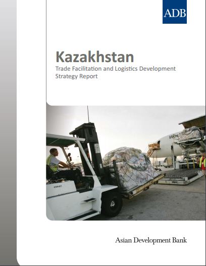 Kazakhstan: Trade Facilitation and Logistics Development Strategy Report