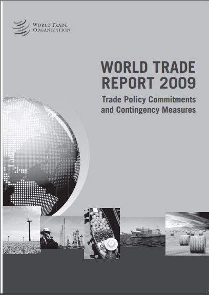 World Trade Report 2009: Trade Policy Commitments and Contingency Measures