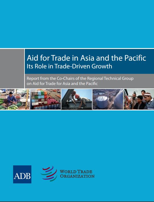 Aid for Trade in Asia and the Pacific: Its Role in Trade-Driven Growth