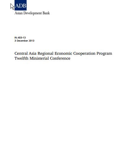 Central Asia Regional Economic Cooperation Program: 12th Ministerial Conference