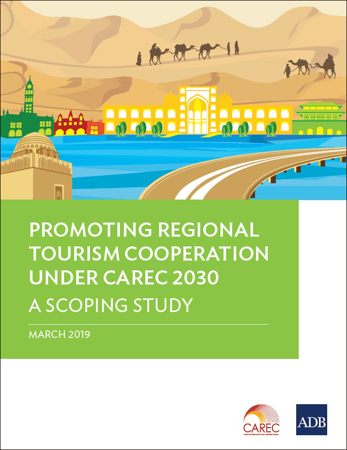 Promoting Regional Tourism Cooperation under CAREC 2030—A Scoping Study
