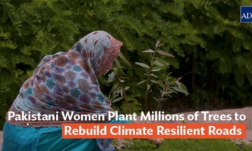 Pakistani Women Plant Millions of Trees to Rebuild Climate Resilient Roads