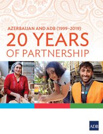 Azerbaijan and ADB (1999–2019): 20 Years of Partnership