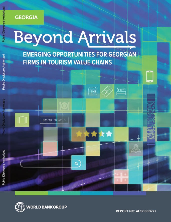 Beyond Arrivals : Emerging Opportunities for Georgian Firms in Tourism Value Chains