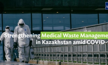 Strengthening Medical Waste Management in Kazakhstan amid COVID-19