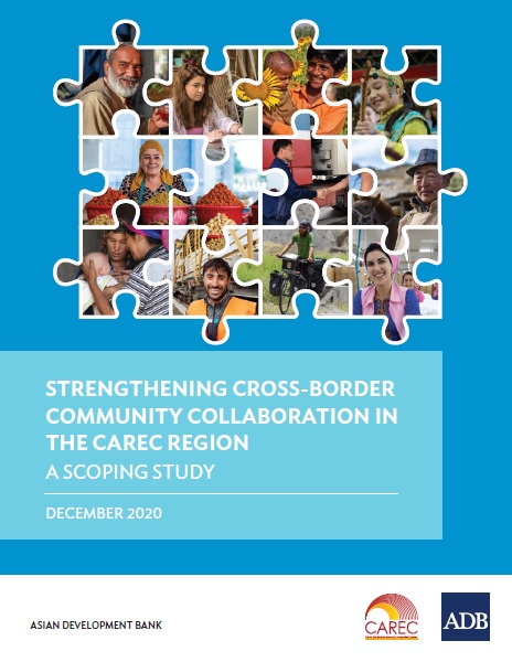 Strengthening Cross-Border Community Collaboration in the CAREC Region: A Scoping Study