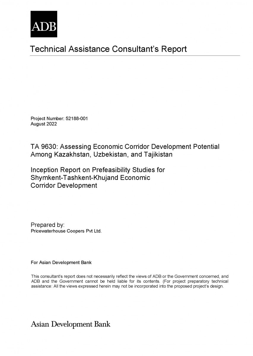 Inception Report on Prefeasibility Studies for Shymkent-Tashkent-Khujand Economic Corridor Development
