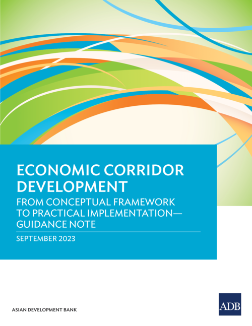 Economic Corridor Development from Conceptual Framework to Practical Implementation— Guidance Note