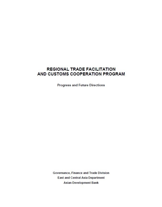 Regional Trade Facilitation and Customs Cooperation Program: Progress and Future Directions