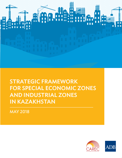 Strategic Framework for Special Economic Zones and Industrial Zones In Kazakhstan