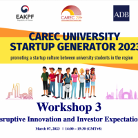 CAREC University Startup Generator 2023: Workshop – Disruptive Innovation and Investor Expectations