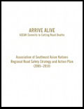 Arrive Alive: ASEAN Regional Road Safety and Action Plan (2005–2010)