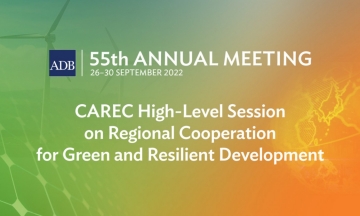 55th ADB Annual Meeting (2nd Stage): CAREC High-Level Session on Regional Cooperation for Green and Resilient Development