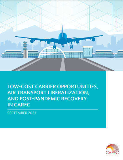 Low-Cost Carrier Opportunities, Air Transport Liberalization, and Post-Pandemic Recovery in CAREC