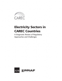 Electricity Sectors in CAREC Member Countries: A Diagnostic Review of Regulatory Approaches and Challenges