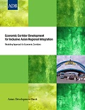 Economic Corridor Development for Inclusive Asian Regional Integration: Modeling Approach to Economic Corridors