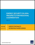 Energy Security in Asia: Prospects for Regional Cooperation