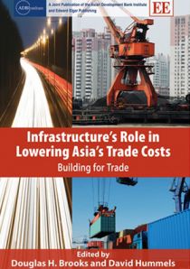 Infrastructure’s Role in Lowering Asia’s Trade Costs: Building for Trade