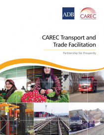 CAREC Transport and Trade Facilitation: Partnership  for Prosperity