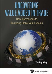 Uncovering Value Added in Trade: New Approaches to Analyzing Global Value Chains