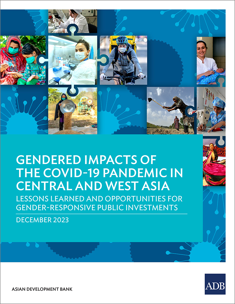 Gendered Impacts of the COVID-19 Pandemic in Central and West Asia: Lessons Learned and Opportunities for Gender-Responsive Public Investments