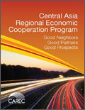 Central Asia Regional Economic Cooperation: Good Neighbors, Good Partners, Good Prospects