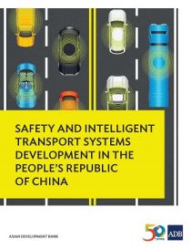 Safety and Intelligent Transport Systems Development in the People’s Republic of China