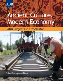 Ancient Culture, Modern Economy: ADB Projects in Uzbekistan