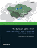 The Eurasian Connection : Supply-Chain Efficiency along the Modern Silk Route through Central Asia