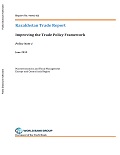 Kazakhstan Trade Report : Improving the Trade Policy Framework