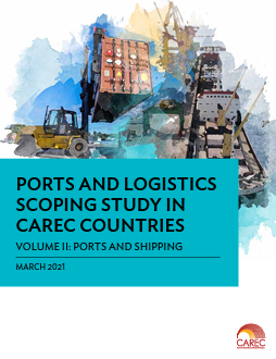 Ports and Logistics Scoping Study in CAREC Countries – Vol-II