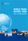 World Trade Report 2008: Trade in a Globalizing World